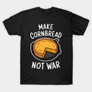 Make Cornbread Not War Corn Lovers Gift T-Shirt